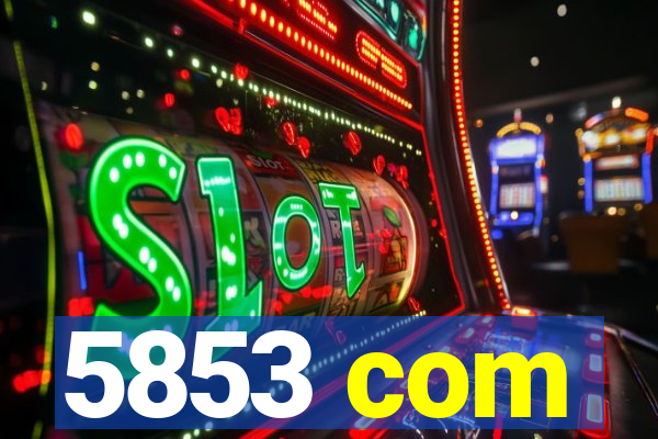 5853 com